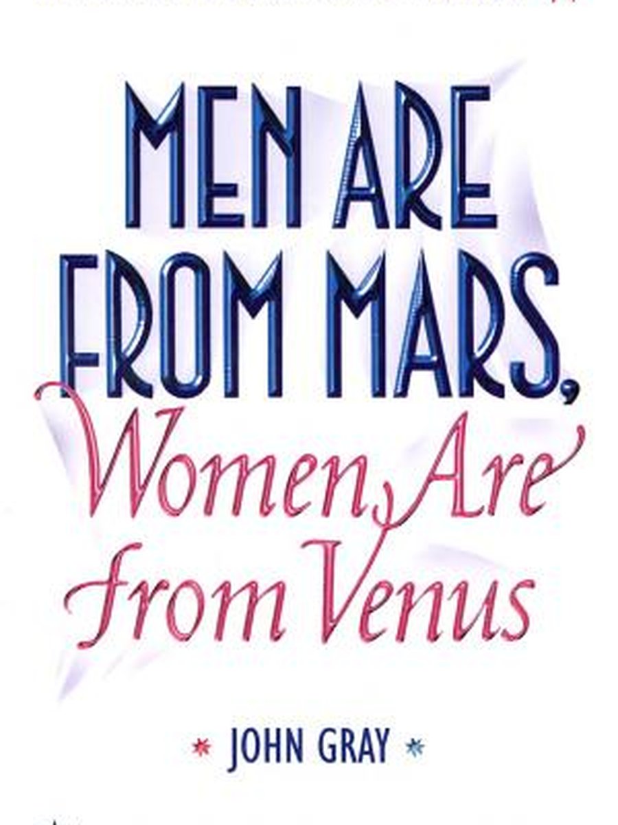 Men Are From Mars,Woman Are From Venus