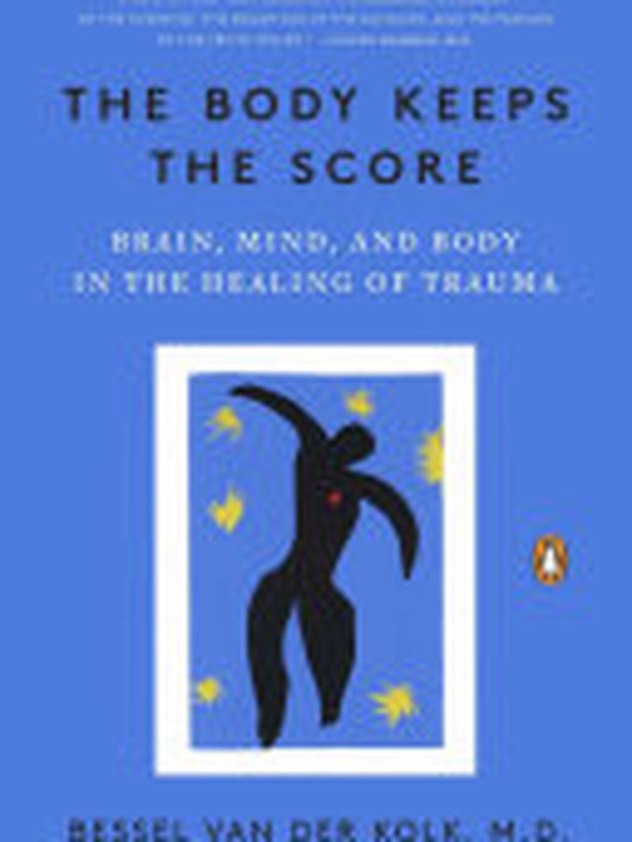 The Body keeps the score